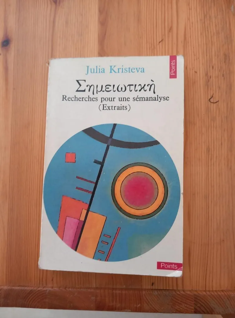 Recherche pour une sémanalyse Julia Kristeva